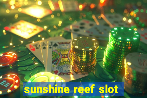 sunshine reef slot