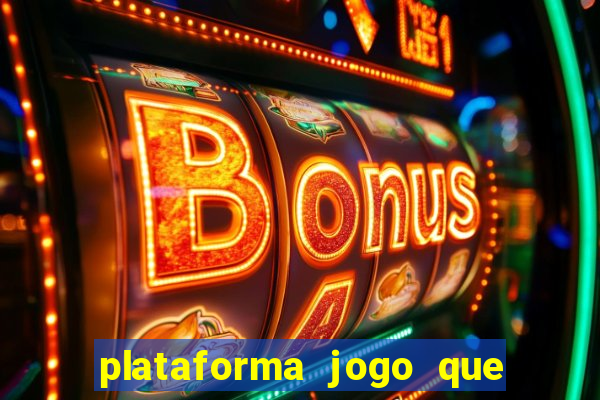 plataforma jogo que paga no cadastro