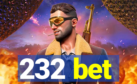 232 bet