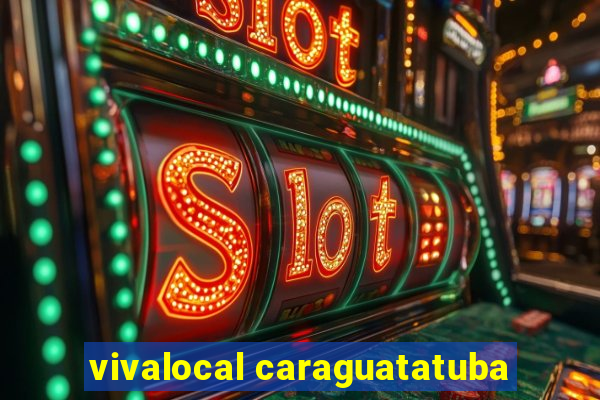 vivalocal caraguatatuba