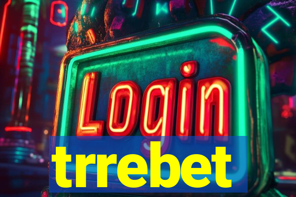 trrebet