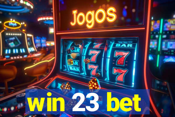 win 23 bet