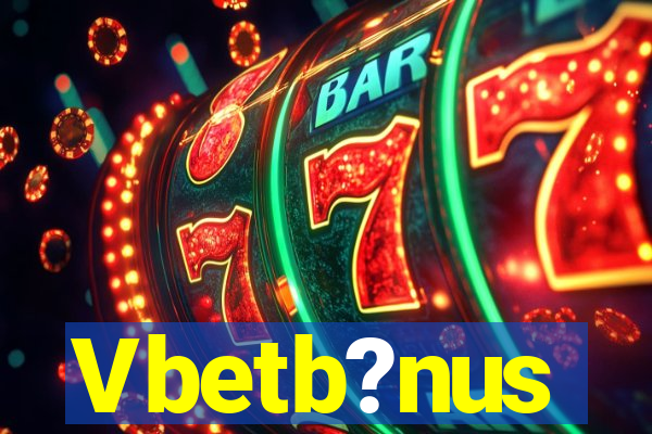 Vbetb?nus