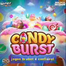 jogos brabet é confiável