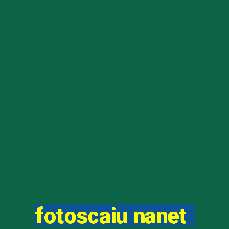 fotoscaiu nanet