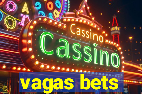 vagas bets