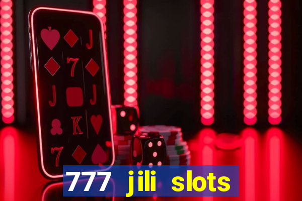 777 jili slots online games