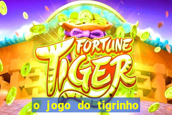 o jogo do tigrinho paga mesmo