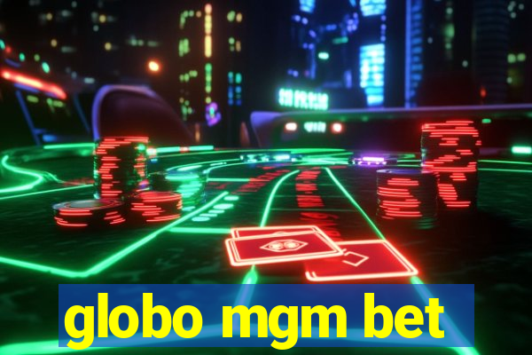 globo mgm bet