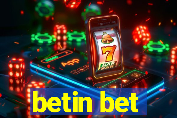 betin bet