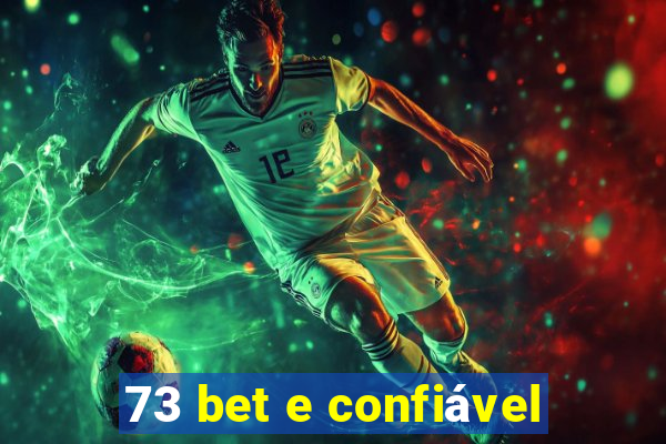 73 bet e confiável