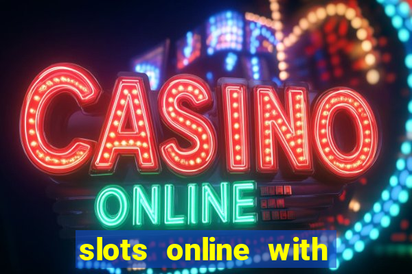 slots online with real money