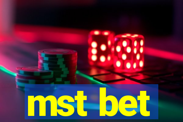 mst bet