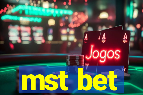 mst bet