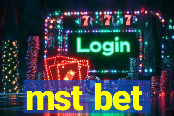 mst bet