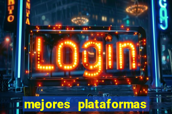 mejores plataformas de casino online