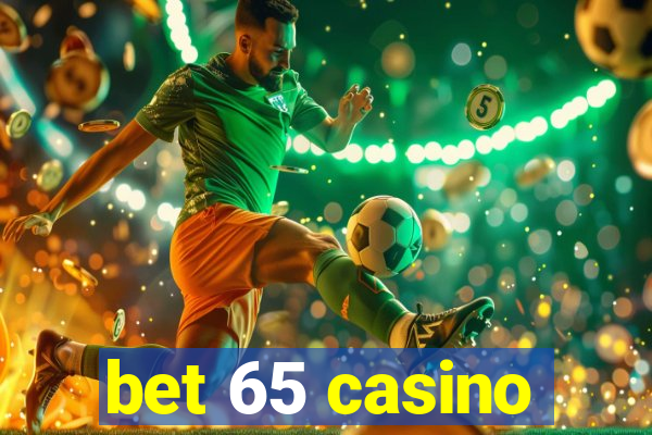 bet 65 casino