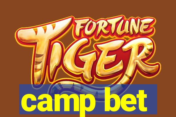 camp bet