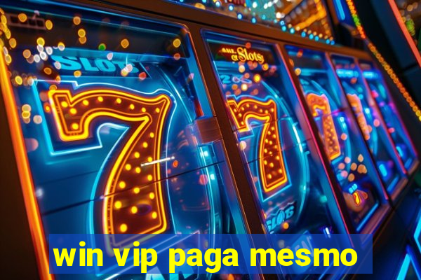 win vip paga mesmo