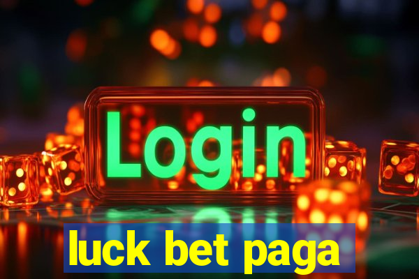 luck bet paga