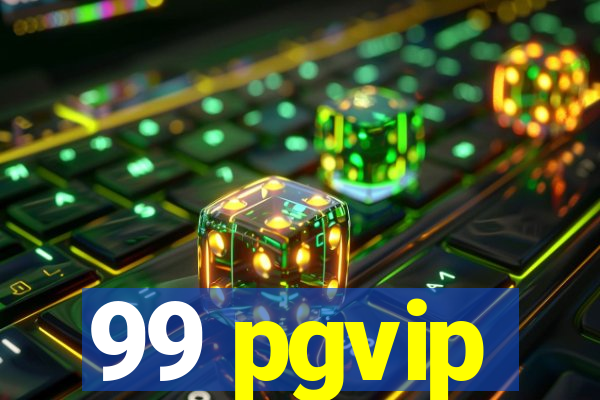 99 pgvip