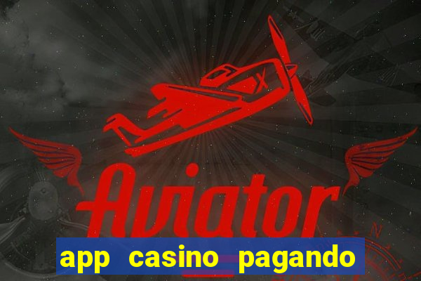 app casino pagando no cadastro