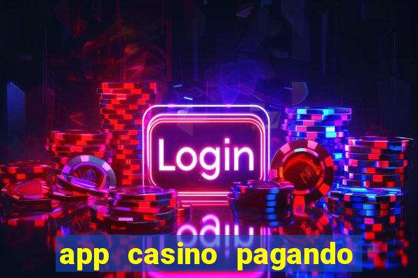 app casino pagando no cadastro