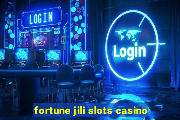 fortune jili slots casino