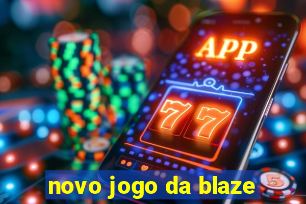 novo jogo da blaze