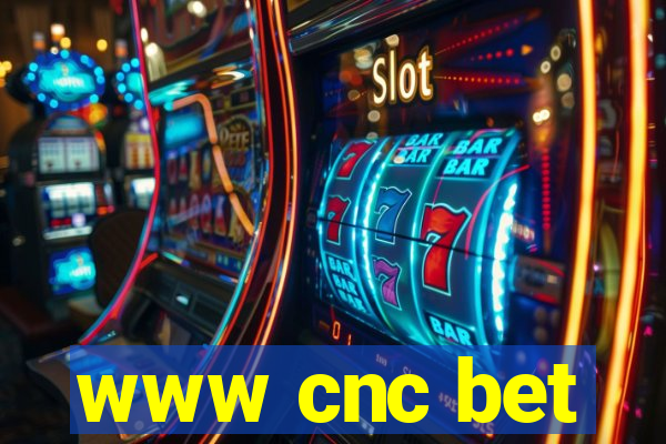 www cnc bet