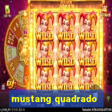 mustang quadrado