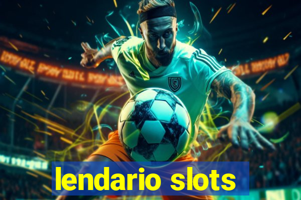 lendario slots