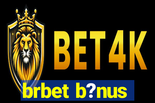 brbet b?nus