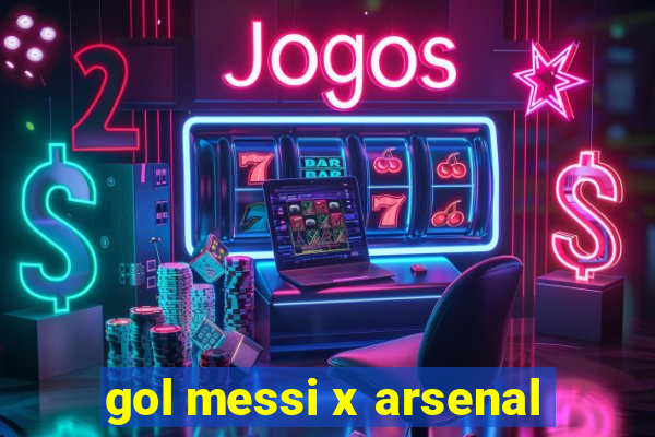 gol messi x arsenal