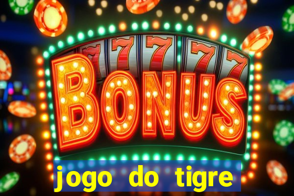 jogo do tigre aposta de 1 real