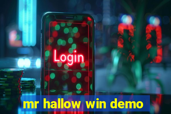 mr hallow win demo