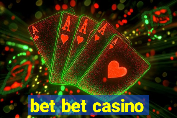 bet bet casino