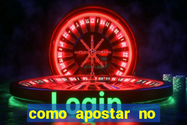 como apostar no estrela bet