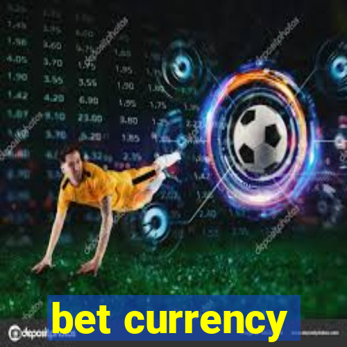 bet currency