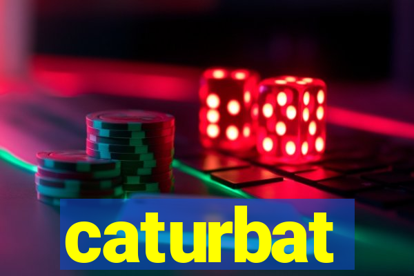 caturbat