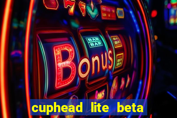 cuphead lite beta 9.1 download todas as ilhas