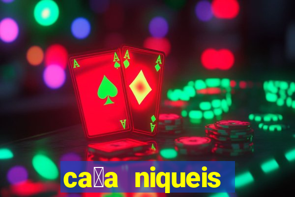 ca莽a niqueis gratis jogar