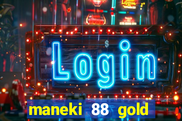 maneki 88 gold slot free