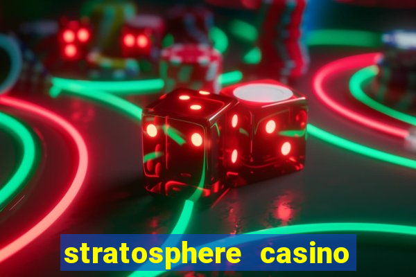 stratosphere casino hotel and tower