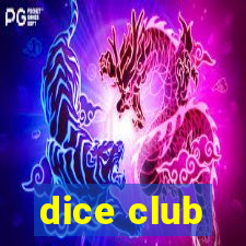 dice club