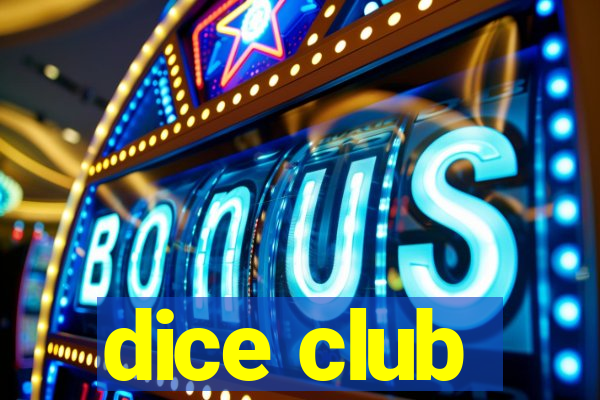 dice club