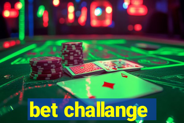 bet challange