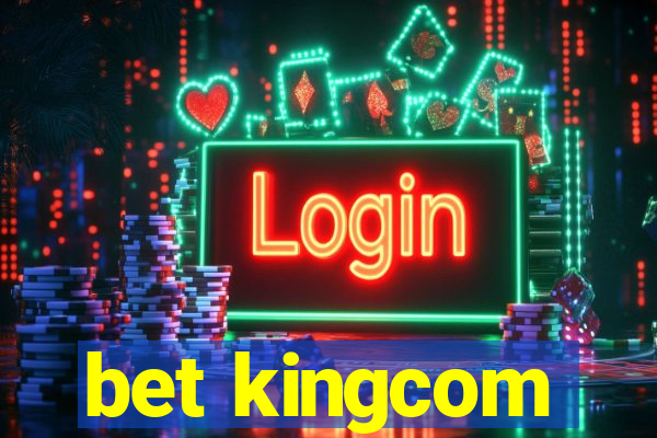 bet kingcom