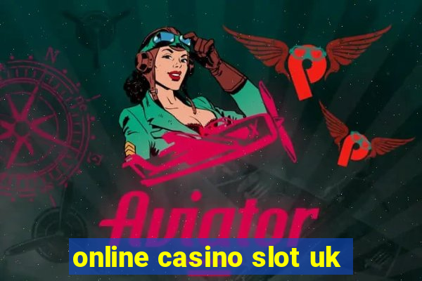 online casino slot uk