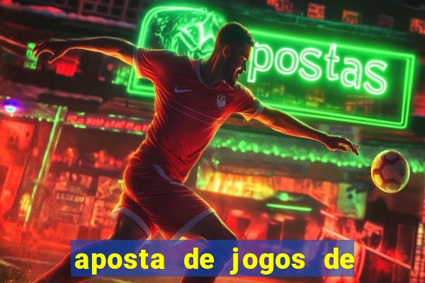 aposta de jogos de futebol online